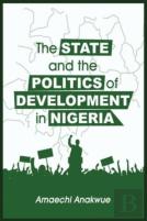 The State And The Politics Of Development In Nigeria