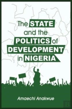 Bertrand.pt - The State And The Politics Of Development In Nigeria