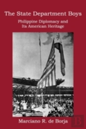 The State Department Boys: Philippine Diplomacy And Its American Heritage