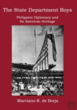 Bertrand.pt - The State Department Boys: Philippine Diplomacy And Its American Heritage