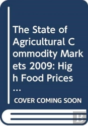 The State Of Agricultural Commodity Markets 2009