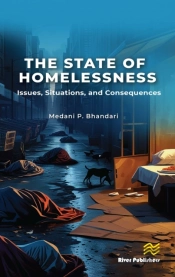 The State Of Homelessness: Issues, Situations, And Consequences