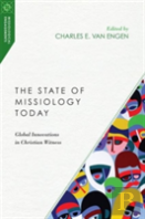 The State Of Missiology Today Â€“ Global Innovations In Christian Witness