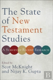 The State Of New Testament Studies Â€“ A Survey Of Recent Research