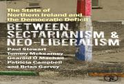 The State Of Northern Ireland And The Democratic Deficit: Between Sectarianism And Neo-Liberalism