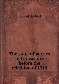 Bertrand.pt - The State Of Perties In Lancashire Before The Rebellion Of 1715