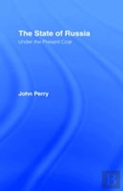 The State Of Russia Under The Present Czar