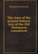 The State Of The Printed Hebrew Text Of The Old Testament Considered
