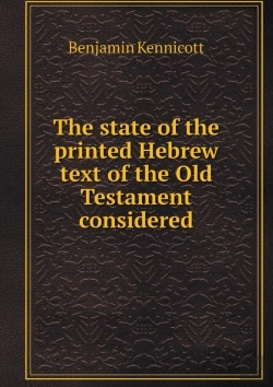 Bertrand.pt - The State Of The Printed Hebrew Text Of The Old Testament Considered