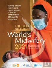 The State Of The Worlds Midwifery 2021