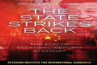 The State Strikes Back Â€“ The End Of Economic Reform In China?