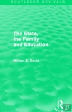 Bertrand.pt - The State, The Family And Education (Routledge Revivals)