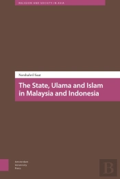 The State, Ulama And Islam In Malaysia And Indonesia