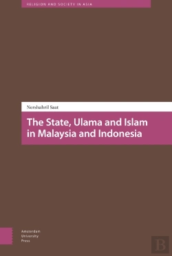 Bertrand.pt - The State, Ulama And Islam In Malaysia And Indonesia