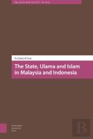 The State, Ulama And Islam In Malaysia And Indonesia