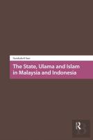 The State, Ulama And Islam In Malaysia And Indonesia