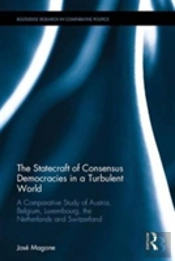 The Statecraft Of Consensus Democracies In A Turbulent World
