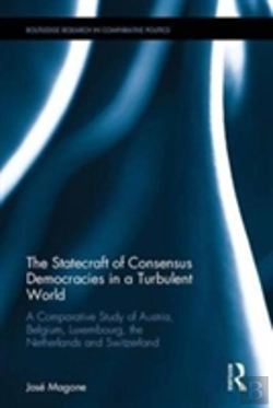 Bertrand.pt - The Statecraft Of Consensus Democracies In A Turbulent World