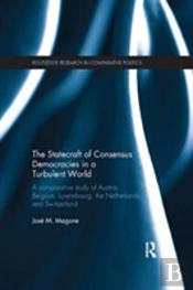 The Statecraft Of Consensus Democracies In A Turbulent World