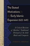 The Stated Motivations For The Early Islamic Expansion (622â€“641)