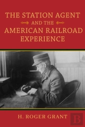 The Station Agent And The American Railroad Experience
