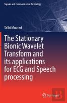 The Stationary Bionic Wavelet Transform And Its Applications For Ecg And Speech Processing