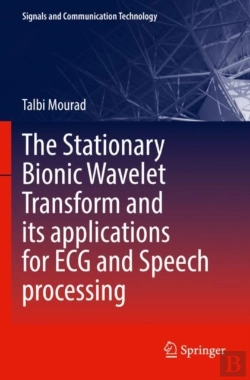 Bertrand.pt - The Stationary Bionic Wavelet Transform And Its Applications For Ecg And Speech Processing