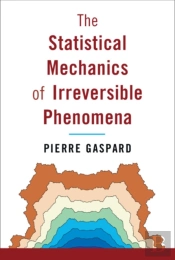 The Statistical Mechanics Of Irreversible Phenomena