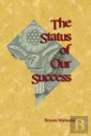 The Status Of Our Success