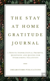 The Stay At Home Gratitude Journal