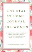 The Stay At Home Journal For Women