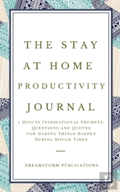 The Stay At Home Productivity Journal