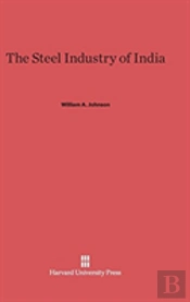 The Steel Industry Of India
