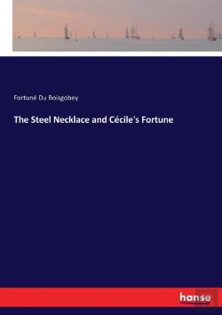 Bertrand.pt - The Steel Necklace And Cecile'S Fortune