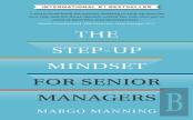 The Step-Up Mindset For Senior Managers