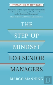 The Step-Up Mindset For Senior Managers