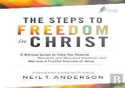 The Steps To Freedom In Christ Workbook