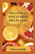 The Steps To Pestcatarian Diet Plan 101