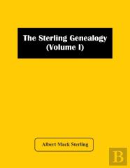 The Sterling Genealogy (Volume I)