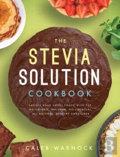 The Stevia Solution Cookbook