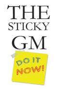 The Sticky Gm