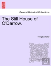 The Still House Of O'Darrow.