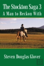 The Stockton Saga 3: A Man To Reckon With