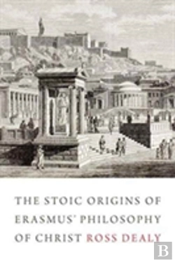 Bertrand.pt - The Stoic Origins Of Erasmus' Philosophy Of Christ