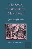 The Stoic, The Weal & The Malcontent