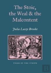 The Stoic, The Weal & The Malcontent