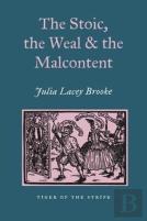 The Stoic, The Weal & The Malcontent