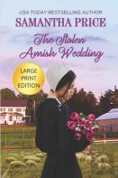 The Stolen Amish Wedding Large Print