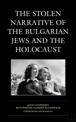 Bertrand.pt - The Stolen Narrative Of The Bulgarian Jews And The Holocaust