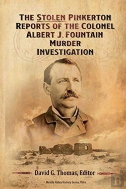 Bertrand.pt - The Stolen Pinkerton Reports Of The Colonel Albert J. Fountain Murder Investigation